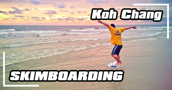 Skimboarding on Koh Chang